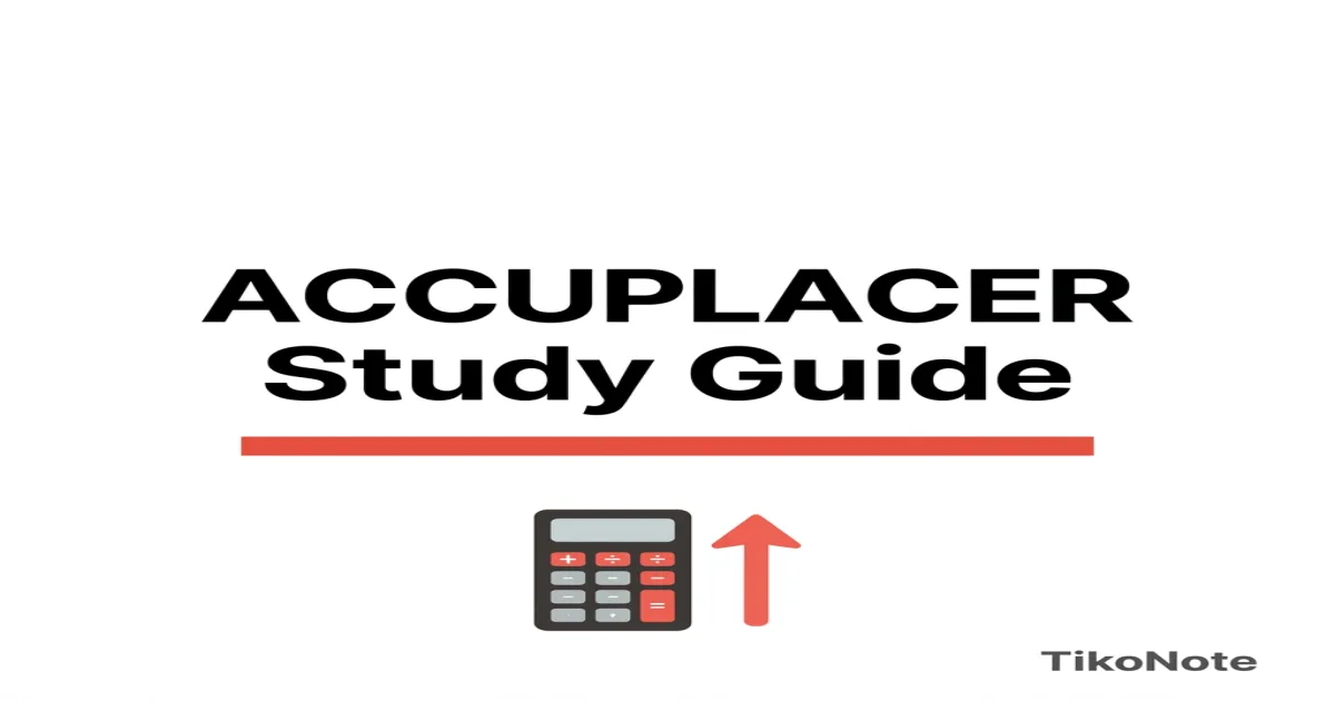 ACCUPLACER Study Guide 2026: Math Prep and What to Expect — TikoNote