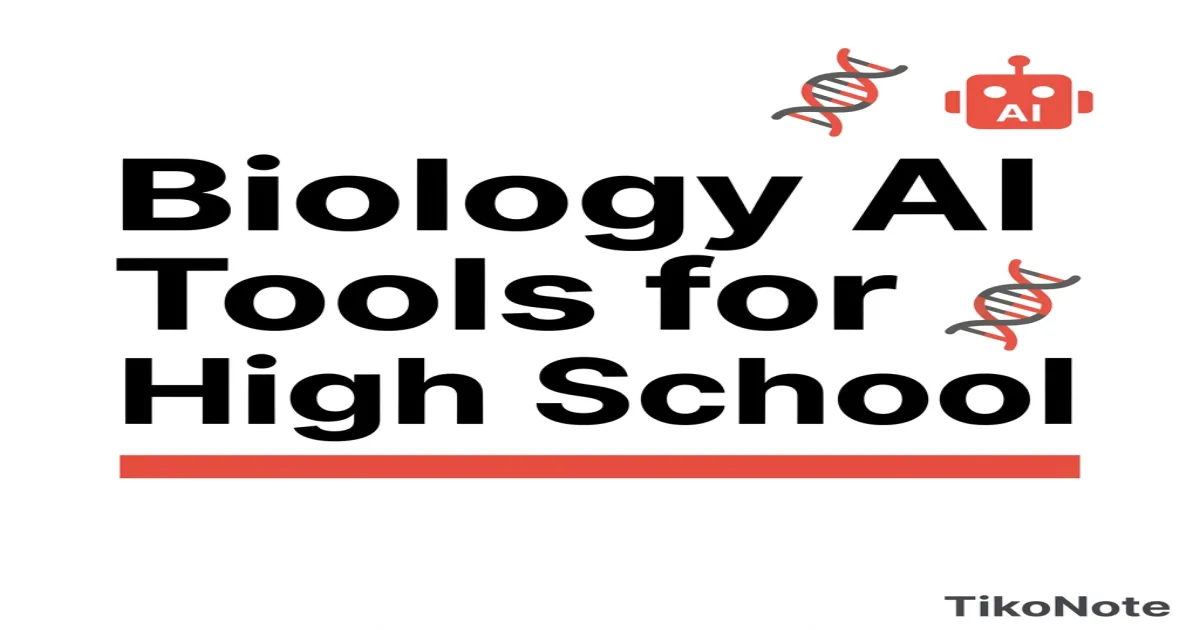 Biology AI Tools for High School Students: What Works in 2026 — TikoNote