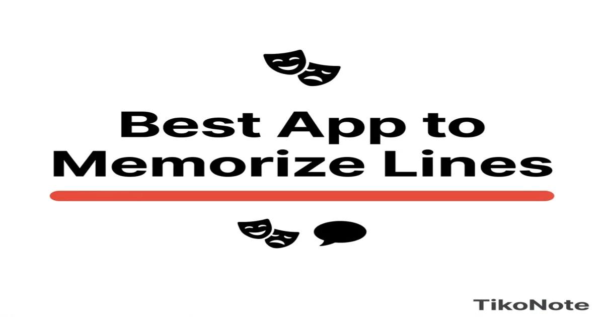 Best App to Memorize Lines: For Actors, Students, and Public Speakers — TikoNote