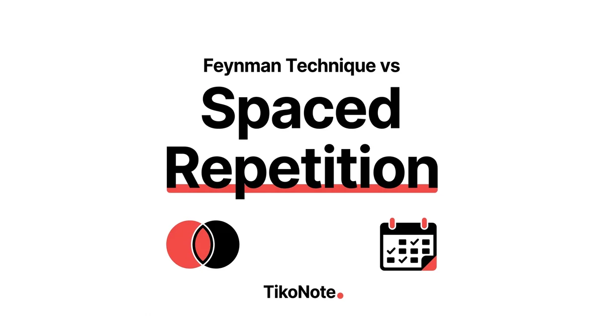 Feynman Technique vs Spaced Repetition: Which Study Method Gets Better Results? β TikoNote