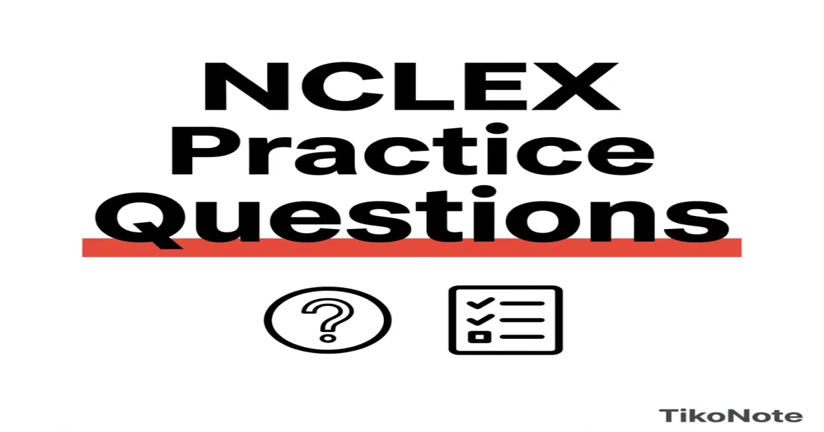 NCLEX Practice Questions Strategy: How to Use Them to Actually Pass — TikoNote