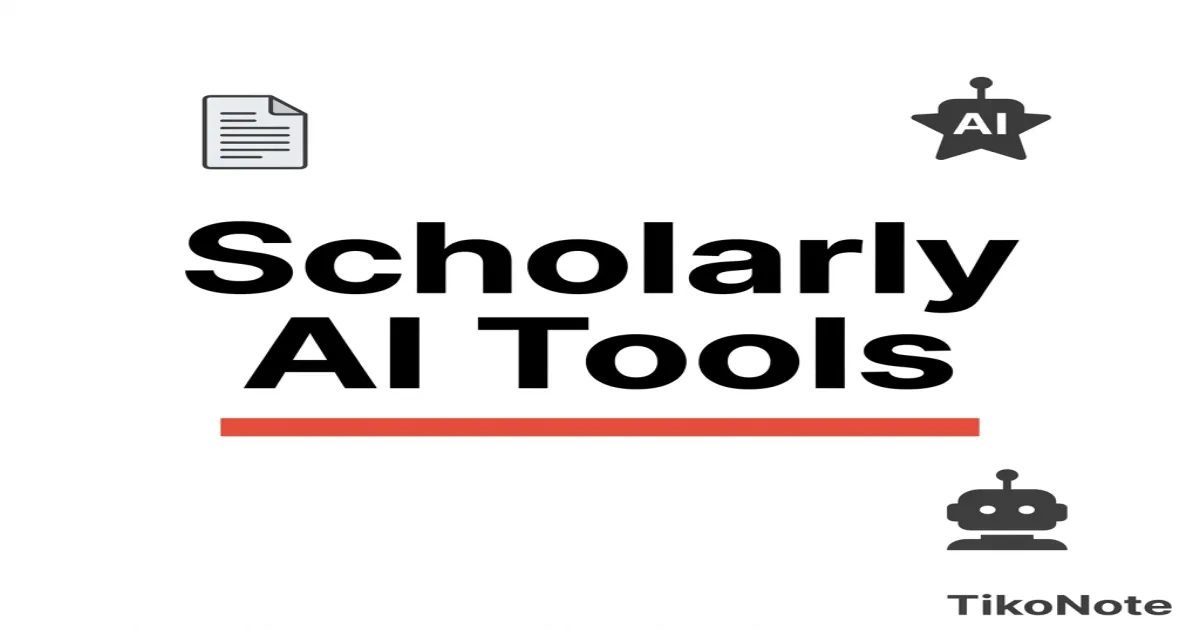 Scholarly AI: Best Tools for Research Students in 2026 — TikoNote