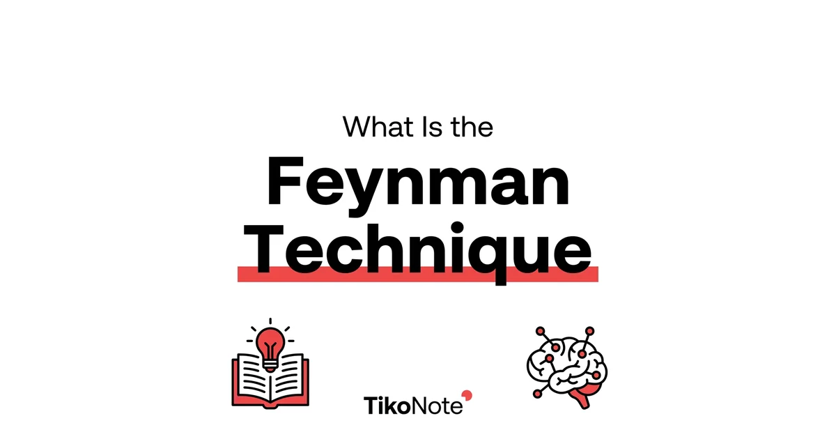 What Is the Feynman Technique? The 4-Step Method That Replaces 10 Hours of Studying β TikoNote